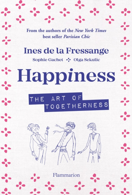 Happiness, The Art of Togetherness 9782080206947 Ines de la Fressange