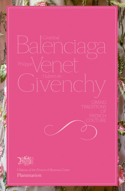 Book cover of: Cristobal Balenciaga, Philippe Venet, Hubert de Givenchy. By: Christiane de Nicolay-Mazery