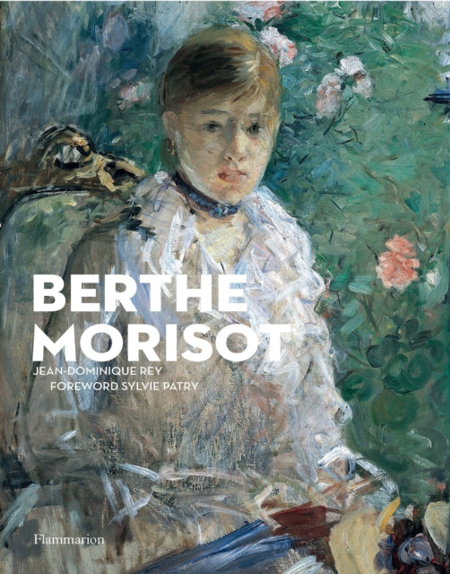 Book cover of: Berthe Morisot. By: Jean Dominique Rey