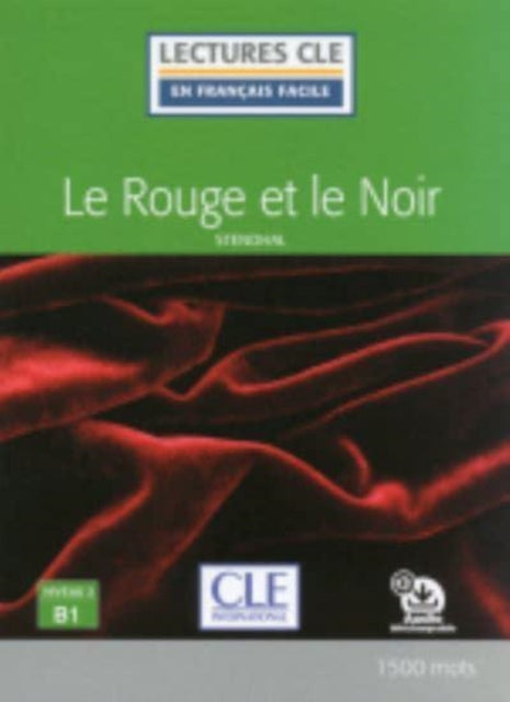 Book cover of: Le rouge et le noir - Niveau 3/B1 + Audio. By: Stendhal Stendhal