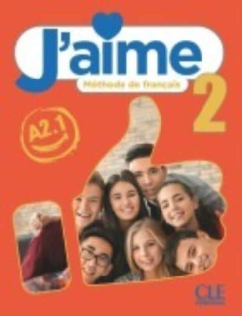 Book cover of: J'aime 2: Niveau A2.1 - Livre de l'eleve
