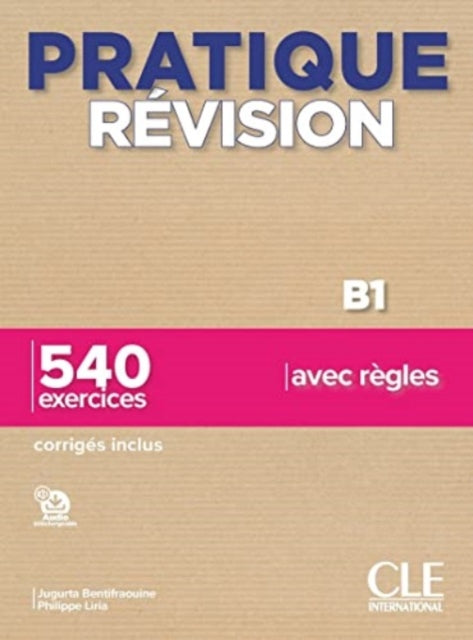 Book cover of: Pratique Revision - Niveau B1 - Livre + Corriges + Audio telechargeable. By: Philippe Liria