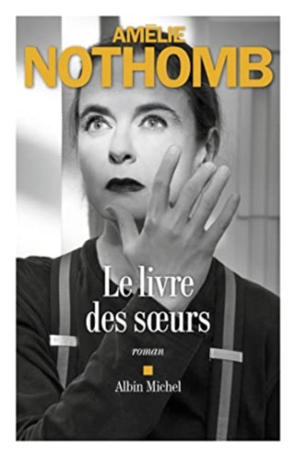 Book cover of: Le livre des soeurs. By: Amélie Nothomb