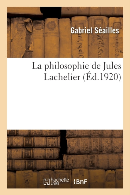Book cover of: La Philosophie de Jules Lachelier