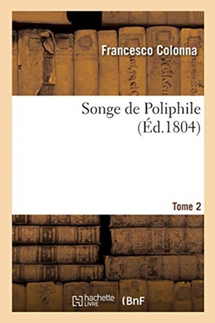 Book cover of: Songe de Poliphile. Tome 2