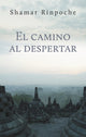 Book cover of: El camino al despertar. By: Shamar Rinpoche