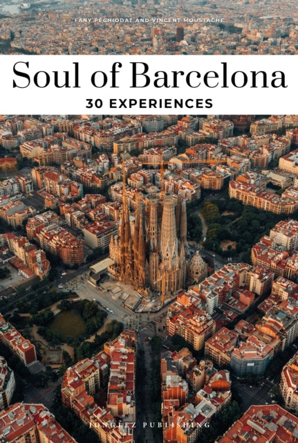 Book cover of: Soul of Barcelona Guide. By: Fany Pechiodat