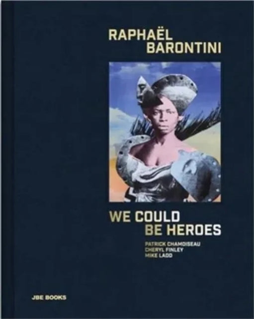 Book cover of: Raphael Barontini: We Could Be Heroes. By: Raphael Barontini