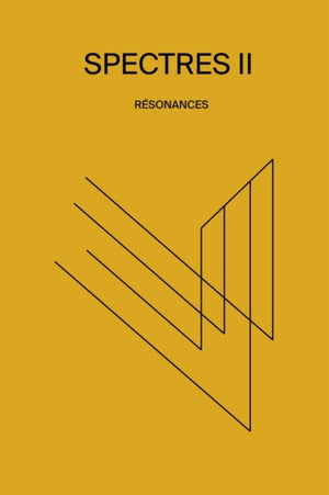 Spectres II Resonances