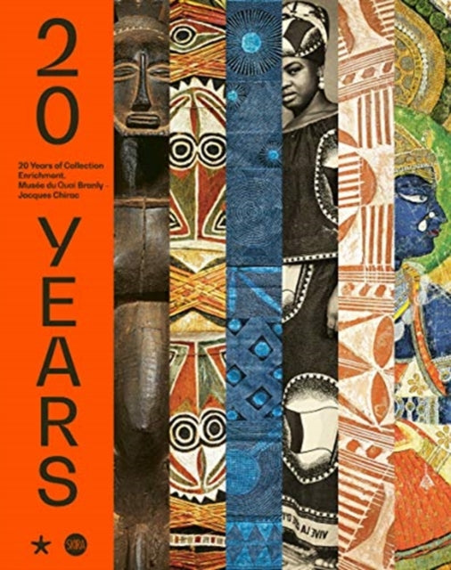 Book cover of: 20 years: The acquisitions of the musee du quai Branly. By: Yves Le Fur