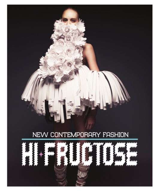 Book cover of: Hi-Fructose: New Contemporary Fashion. By: Hi-Fructose Hi-Fructose editors