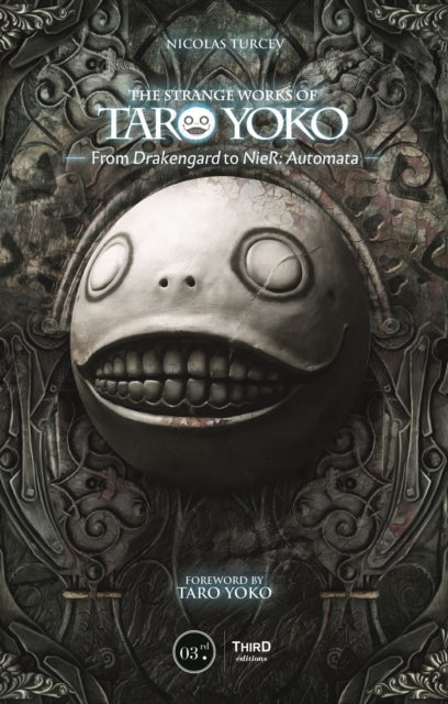 Book cover of: Strange Works of Taro Yoko: From Drakengard to NieR: Automata. By: Nicolas Turcev