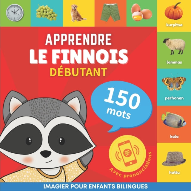 Book cover of: Apprendre le finnois - 150 mots avec prononciation - Debutant