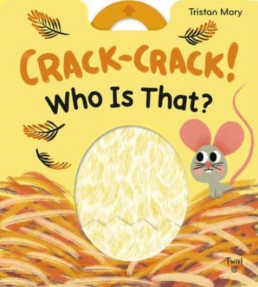 Book cover of: Crack-Crack! Who's That?. By: Tristan Mory
