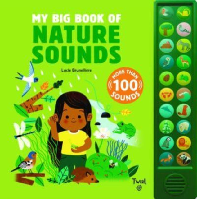 Book cover of: My Big Book of Nature Sounds. By: Lucie Brunelliere