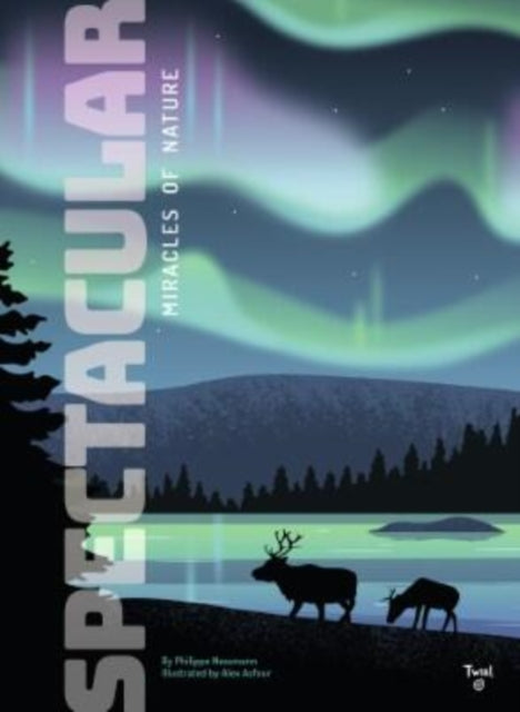 Book cover of: Spectacular: Miracles of Nature. By: Philippe Nessmann
