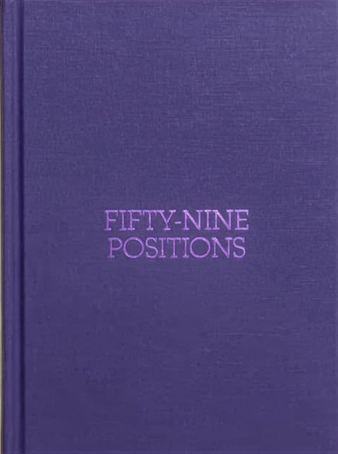 Book cover of: Fifty-Nine Positions. By: Erwin Wurm