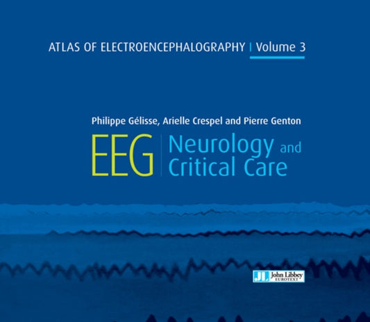 Book cover of: Atlas of Electroencephalography Volume 3. By: Philippe Gelisse