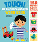 Book cover of: Touch! My Big Touch-and-Feel Word Book. By: Xavier Deneux