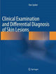 Book cover of: Clinical Examination and Differential Diagnosis of Skin Lesions. By: Dan Lipsker