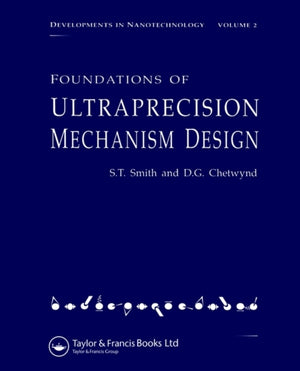 Foundations of Ultra-Precision Mechanism Design