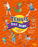 Book cover of: Tennis for Kids. By: BERTOLAZZI, ALBERTO