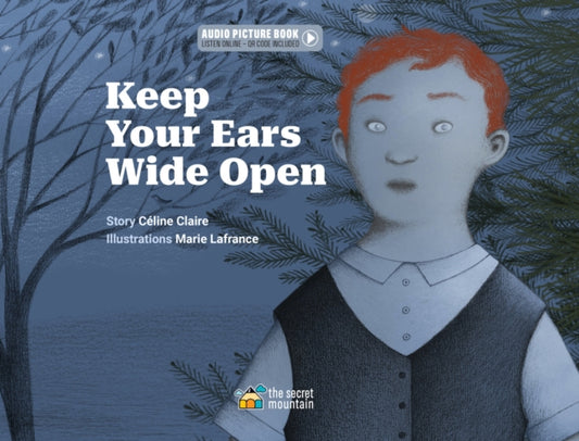 Keep Your Ears Wide Open 9782898360985 Celine Claire