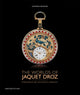 Book cover of: Worlds of Jaquet Droz. By: Sandrine Girardier