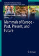 Book cover of: Mammals of Europe - Past, Present, and Future. By: Klaus Hackländer