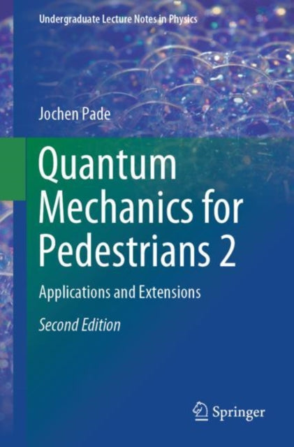 Book cover of: Quantum Mechanics for Pedestrians 2. By: Jochen Pade