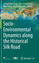 Book cover of: Socio-Environmental Dynamics along the Historical Silk Road. By: Liang Emlyn Yang