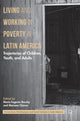 Book cover of: Living and Working in Poverty in Latin America. By: María Eugenia Rausky