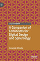 Book cover of: Companion of Feminisms for Digital Design and Spherology. By: Amanda Windle