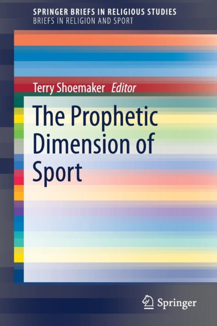 Book cover of: Prophetic Dimension of Sport. By: Terry Shoemaker