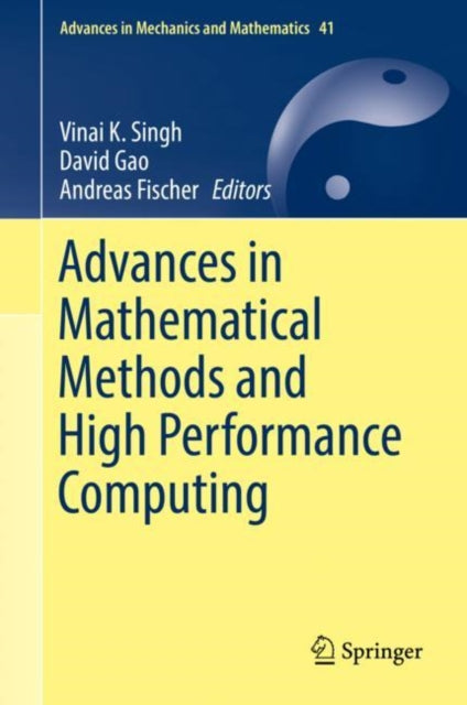Book cover of: Advances in Mathematical Methods and High Performance Computing. By: Vinai K. Singh