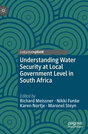 Understanding Water Security at Local Government Level in South Africa