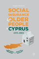 Book cover of: Social Insurance and Older People in Cyprus. By: Gregory Neocleous