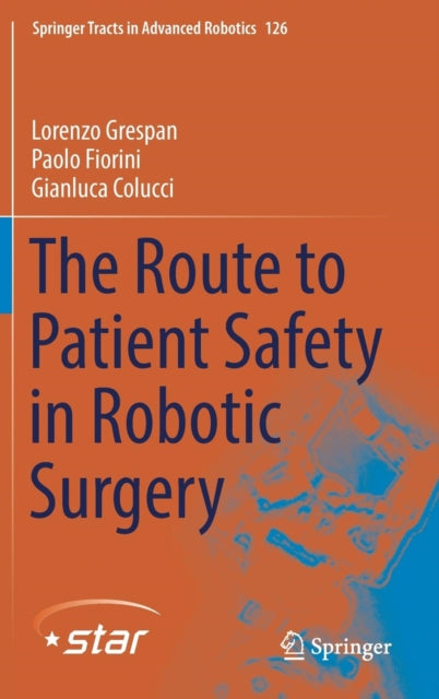 Book cover of: Route to Patient Safety in Robotic Surgery. By: Lorenzo Grespan
