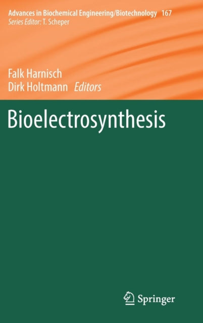 Book cover of: Bioelectrosynthesis. By: Falk Harnisch