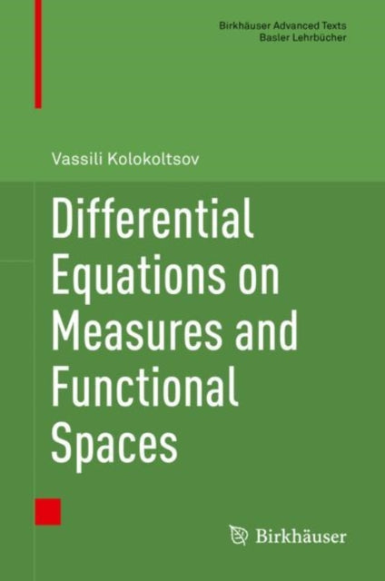 Book cover of: Differential Equations on Measures and Functional Spaces. By: Vassili Kolokoltsov