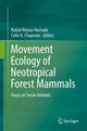 Book cover of: Movement Ecology of Neotropical Forest Mammals. By: Rafael Reyna-Hurtado