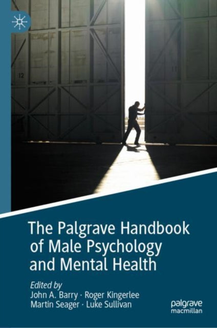 Book cover of: Palgrave Handbook of Male Psychology and Mental Health. By: John A. Barry
