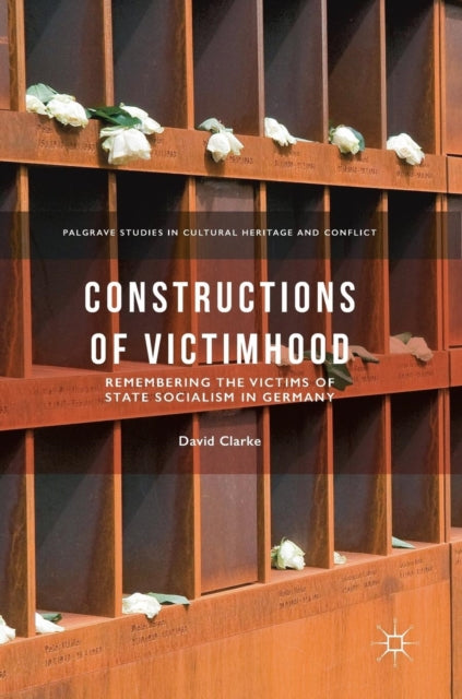 Book cover of: Constructions of Victimhood. By: David Clarke