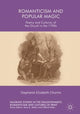 Book cover of: Romanticism and Popular Magic. By: Stephanie Elizabeth Churms