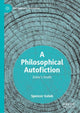 Book cover of: Philosophical Autofiction. By: Spencer Golub