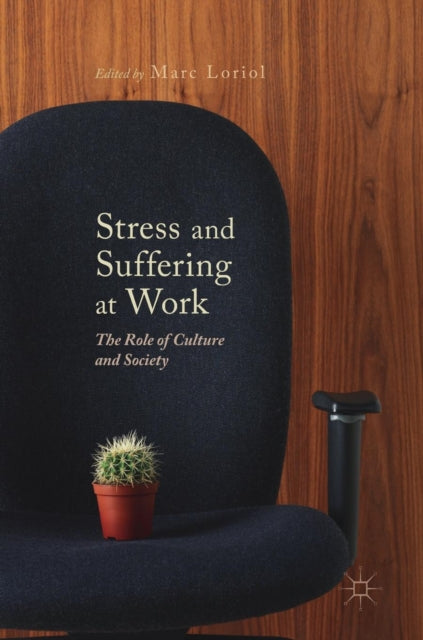 Book cover of: Stress and Suffering at Work. By: Marc Loriol
