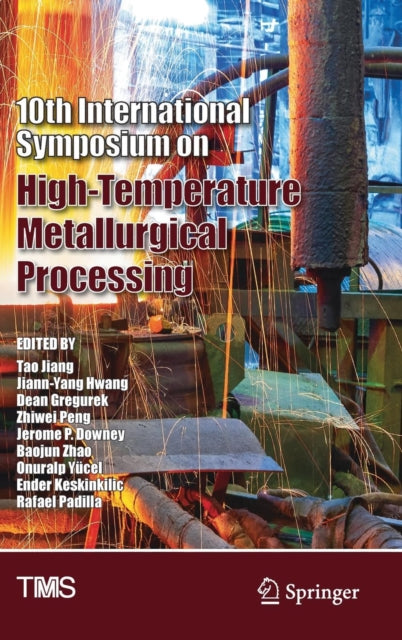 Book cover of: 10th International Symposium on High-Temperature Metallurgical Processing. By: Tao Jiang