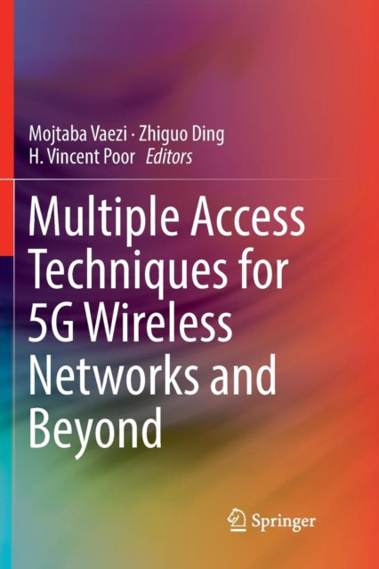 Book cover of: Multiple Access Techniques for 5G Wireless Networks and Beyond. By: Mojtaba Vaezi
