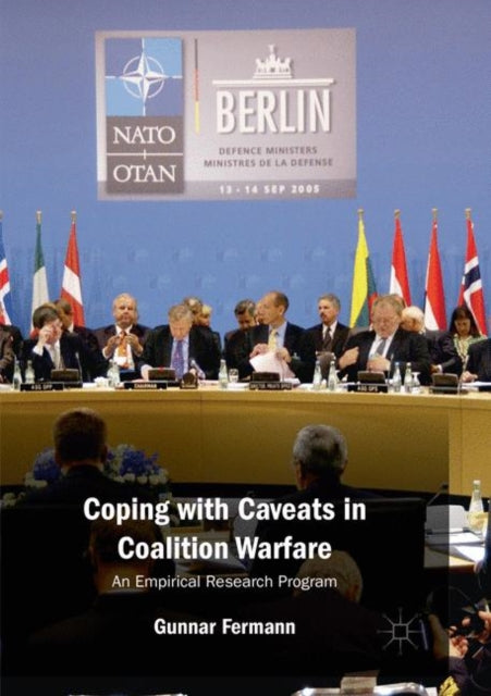 Book cover of: Coping with Caveats in Coalition Warfare. By: Gunnar Fermann