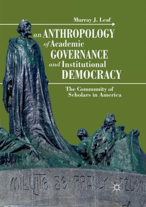 Anthropology of Academic Governance and Institutional Democracy